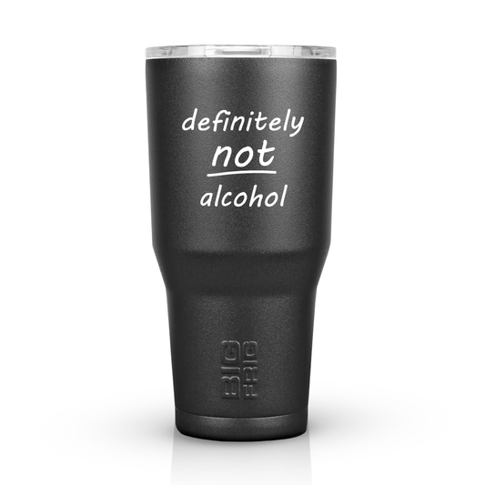 Definitely Not Alcohol 30oz Tumbler