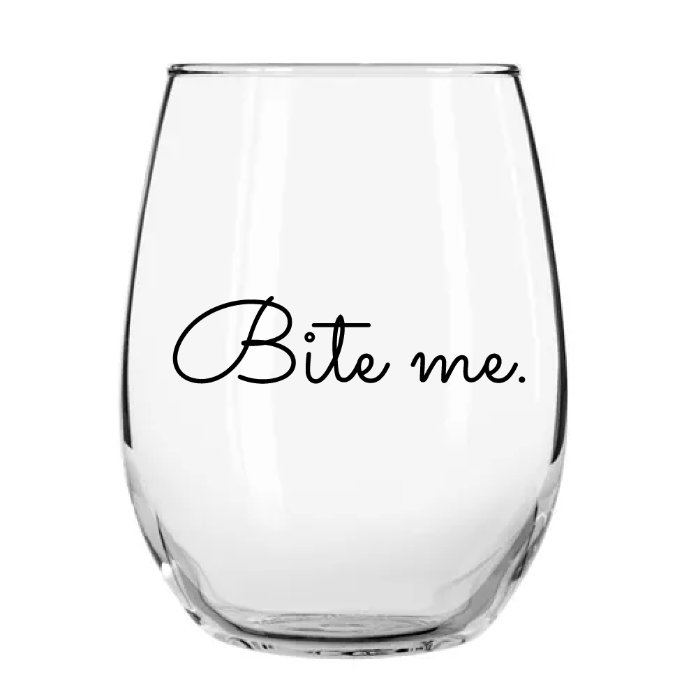 Bite Me Stemless Wine Glass